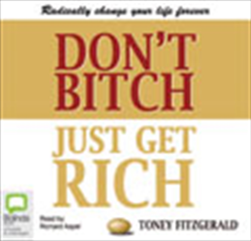 Don't Bitch, Just Get Rich/Product Detail/Self Help & Personal Development