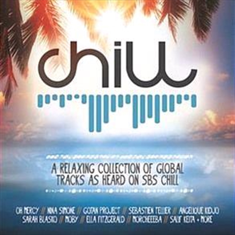 Chill- A Relaxing Collection Of Global Tracks As Heard On Sbs Chill/Product Detail/Various
