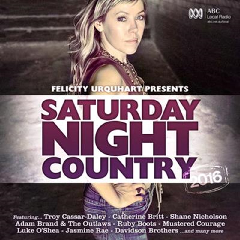 Felicity Urquhart Presents Saturday Night Country 2016/Product Detail/Compilation