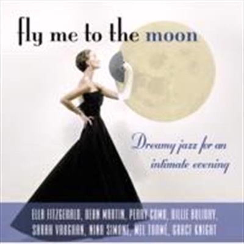 Fly Me To The Moon: Cool Jazz For An Intimate Evening/Product Detail/Jazz