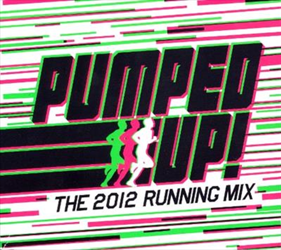 Pumped Up! 2012 Running Mix/Product Detail/Compilation
