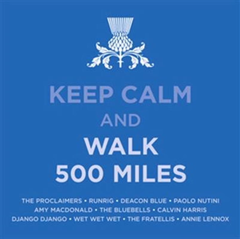 Keep Calm and Walk 500 Miles/Product Detail/Various