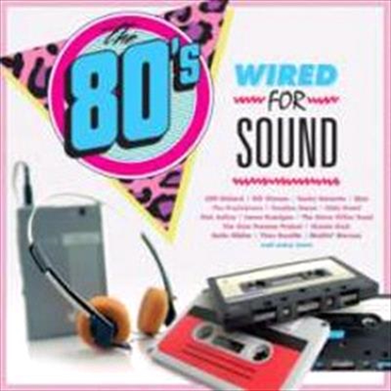 Wired For Sound-The 80s/Product Detail/Various