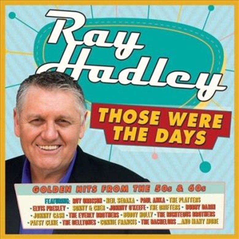 Ray Hadley - Those Were The Days - Golden Hits From The 50's and 60s/Product Detail/Various
