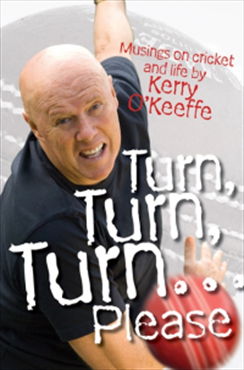 Turn Turn Turn Please: Musings On Cricket & Life/Product Detail/Biographies & True Stories