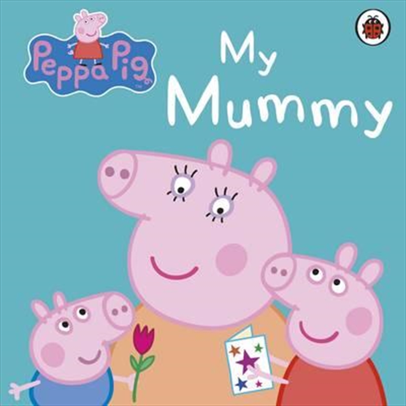 Peppa Pig: My Mummy/Product Detail/Childrens