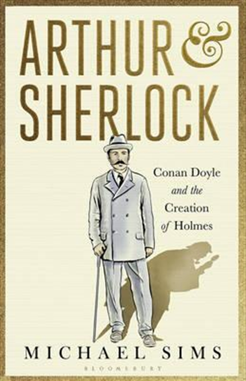 Arthur and Sherlock: Conan Doyle and the Creation of Holmes/Product Detail/Crime & Mystery Fiction
