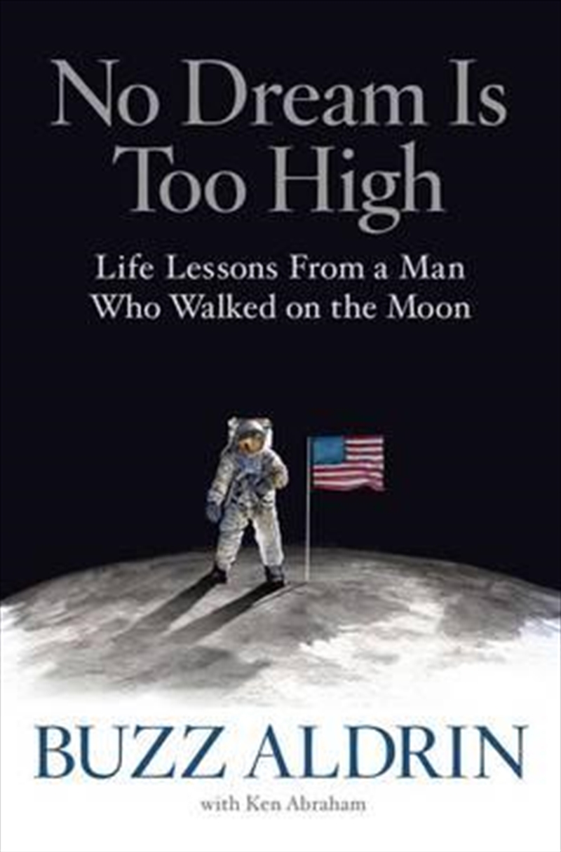 No Dream Is Too High: Life Lessons From a Man Who Walked on the Moon/Product Detail/Biographies & True Stories