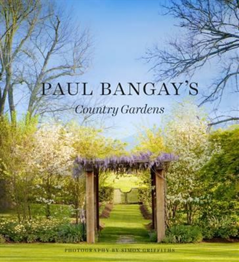 Paul Bangay's Country Gardens/Product Detail/Gardening