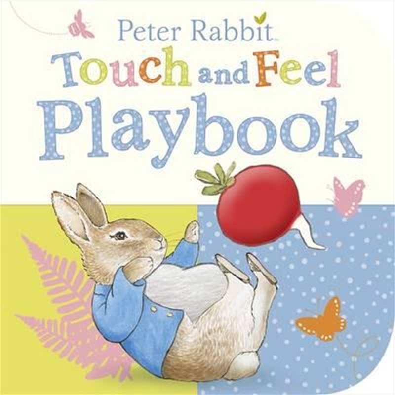 Peter Rabbit: Touch and Feel Playbook/Product Detail/Early Childhood Fiction Books
