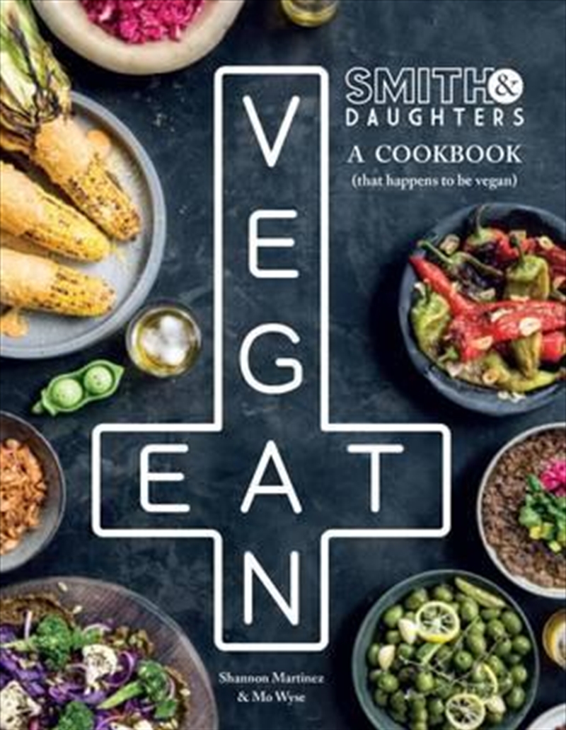 Smith & Daughters: A Cookbook (That Happens to be Vegan)/Product Detail/Recipes, Food & Drink