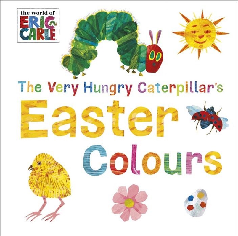 The Very Hungry Caterpillar: Easter Colours/Product Detail/Children