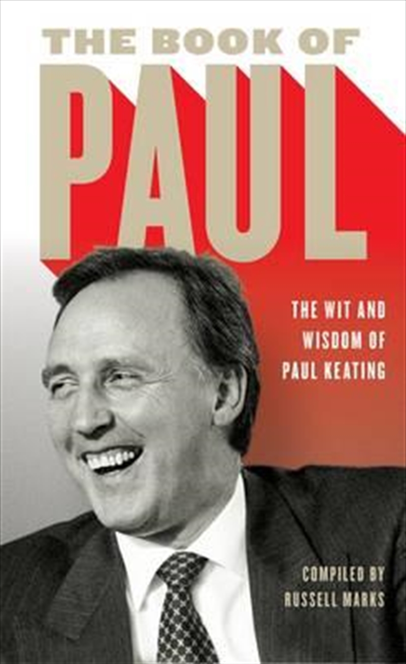 The Book of Paul: The Wit and Wisdom of Paul Keating/Product Detail/Biographies & True Stories