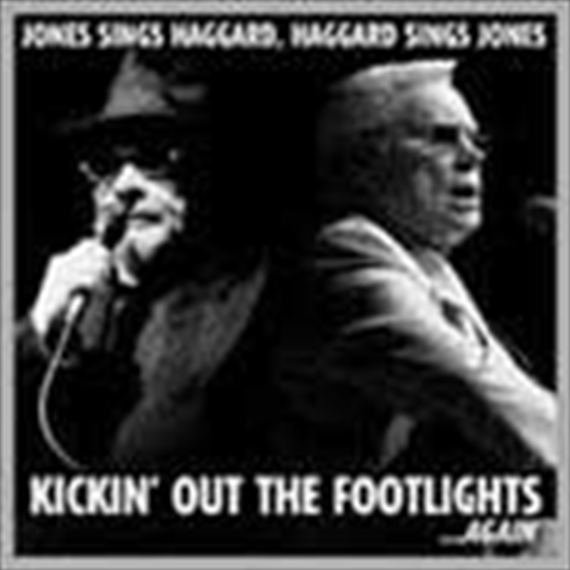 Jones Sings Haggard, Haggard Sings Jones: Kickin Out The Footlights Again/Product Detail/Country