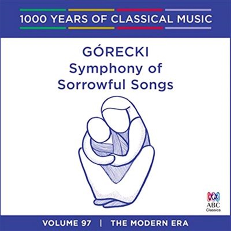 Górecki: Symphony of Sorrowful Songs (1000 Years of Classical Music, Vol 97)/Product Detail/Classical