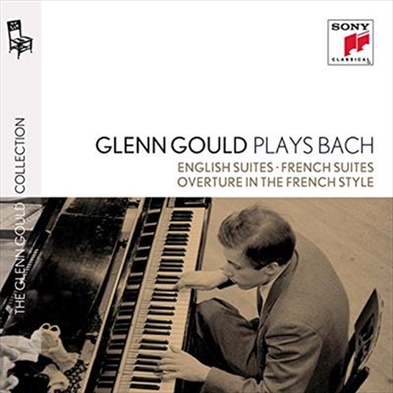 Glenn Gould Plays Bach- English Suites Bwv 806-811 and French Suites Bwv 812-817 and Overture In The/Product Detail/Classical