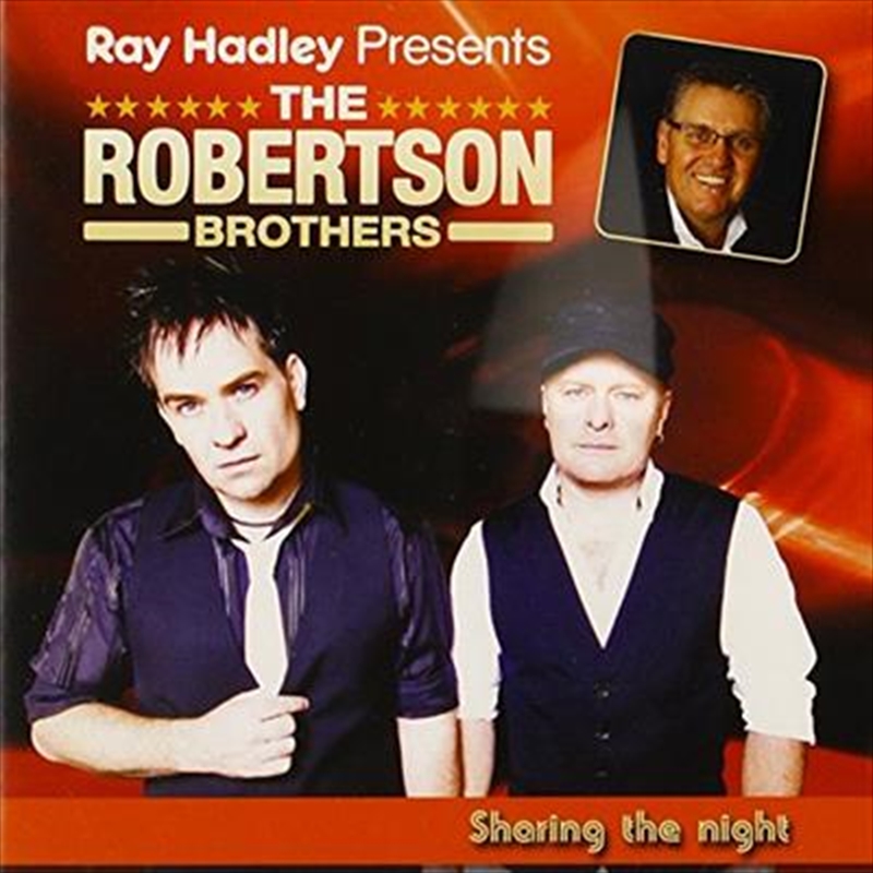 Ray Hadley Presents The Robertson Brothers: Sharing The Night/Product Detail/Country