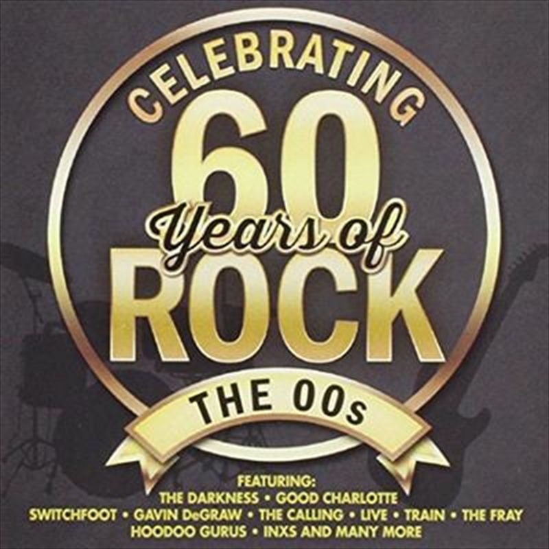 Celebrating 60 Years Of Rock - The 00s/Product Detail/Various