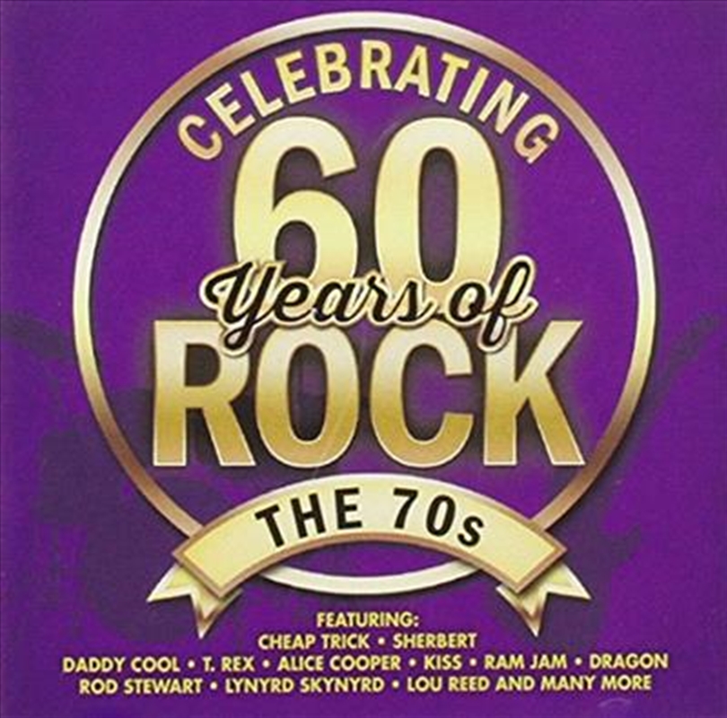 Celebrating 60 Years Of Rock - The 70s/Product Detail/Various