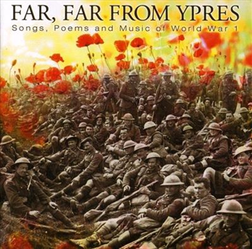 Far, Far From Ypres: Songs, Poems & Music Of World War 1/Product Detail/Various