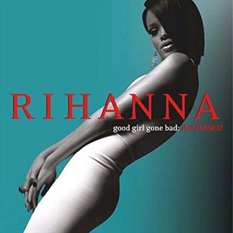 Buy Rihanna Good Girl Gone Bad: Reloaded on CD On Sale Now