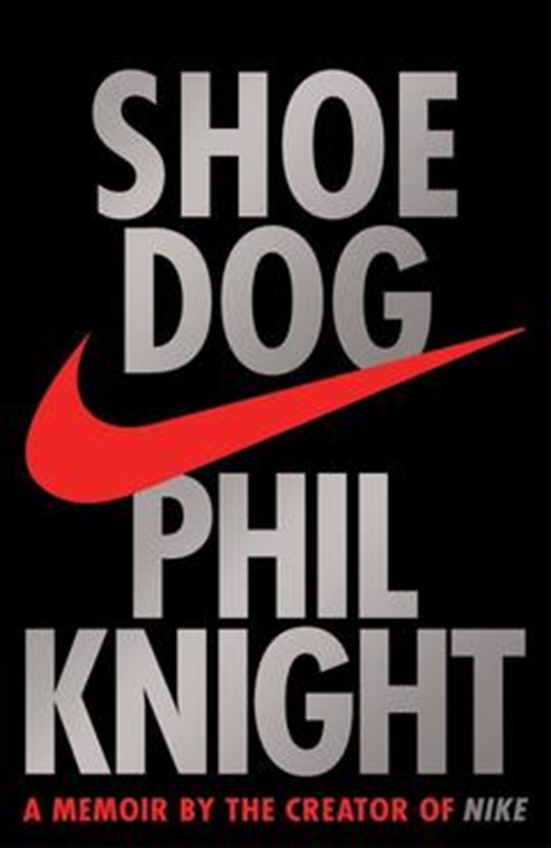 Shoe Dog: A Memoir By The Crea/Product Detail/Reading
