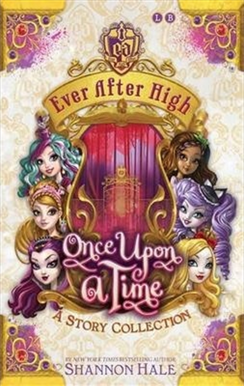 Buy Ever After High Once Upon A Time by Shannon Hale, Books Sanity