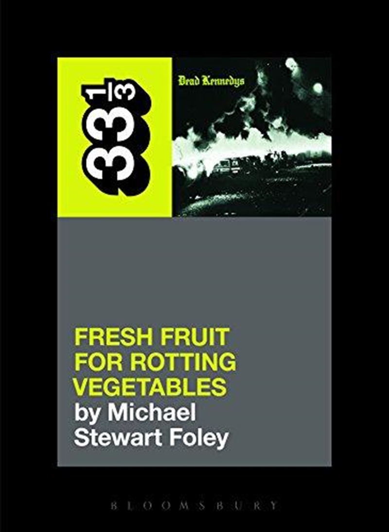 Dead Kennedys' Fresh Fruit for Rotting V: 33 1/3/Product Detail/Audio Books