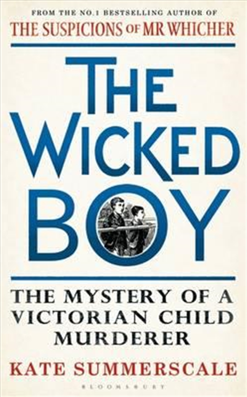 Wicked Boy: The Mystery of a Victorian Child Murderer/Product Detail/Reading