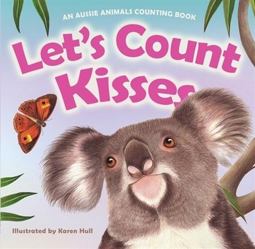Lets Count Kisses (An Aussie Animals Counting Book)/Product Detail/Children