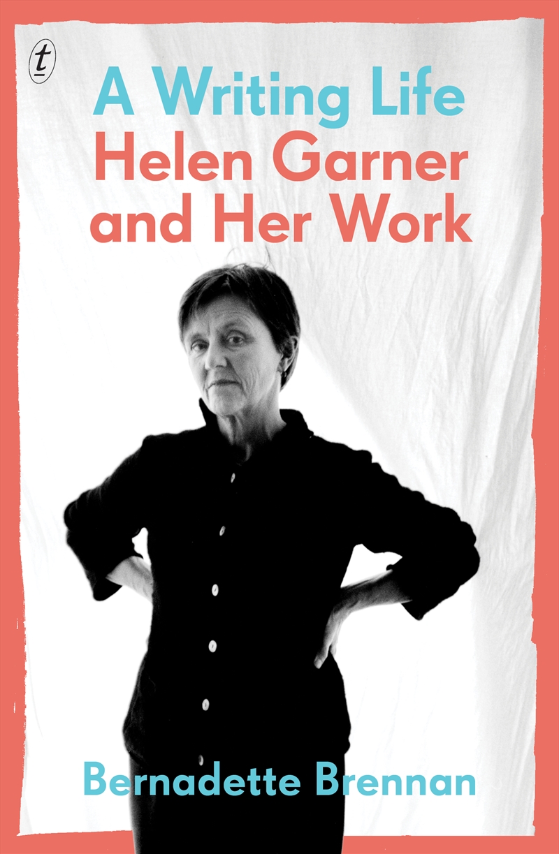 A Writing Life: Helen Garner and Her Work/Product Detail/Literature & Poetry
