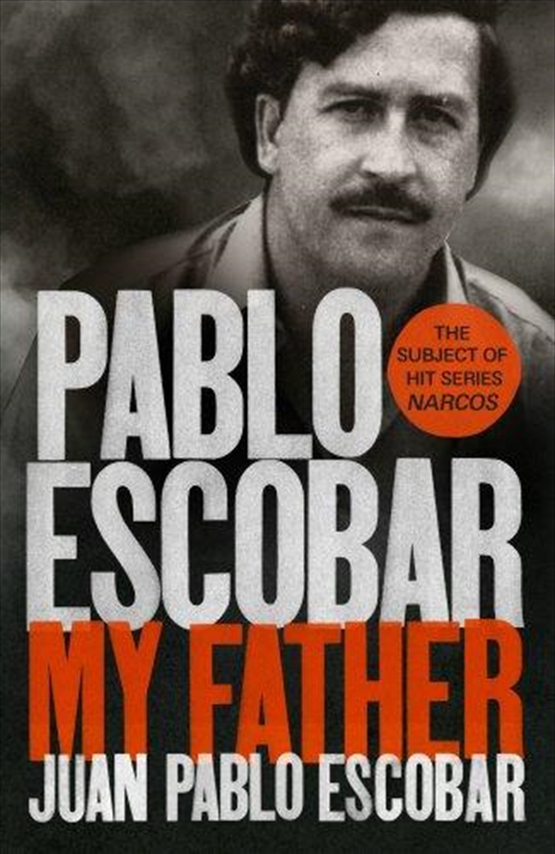 Pablo Escobar: My Father | Paperback Book