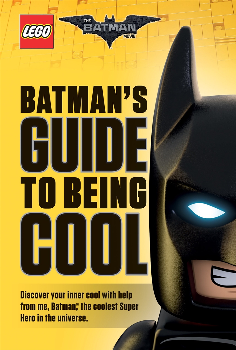 LEGO: The Batman Movie: Batman's Guide to Being Cool/Product Detail/Childrens Fiction Books