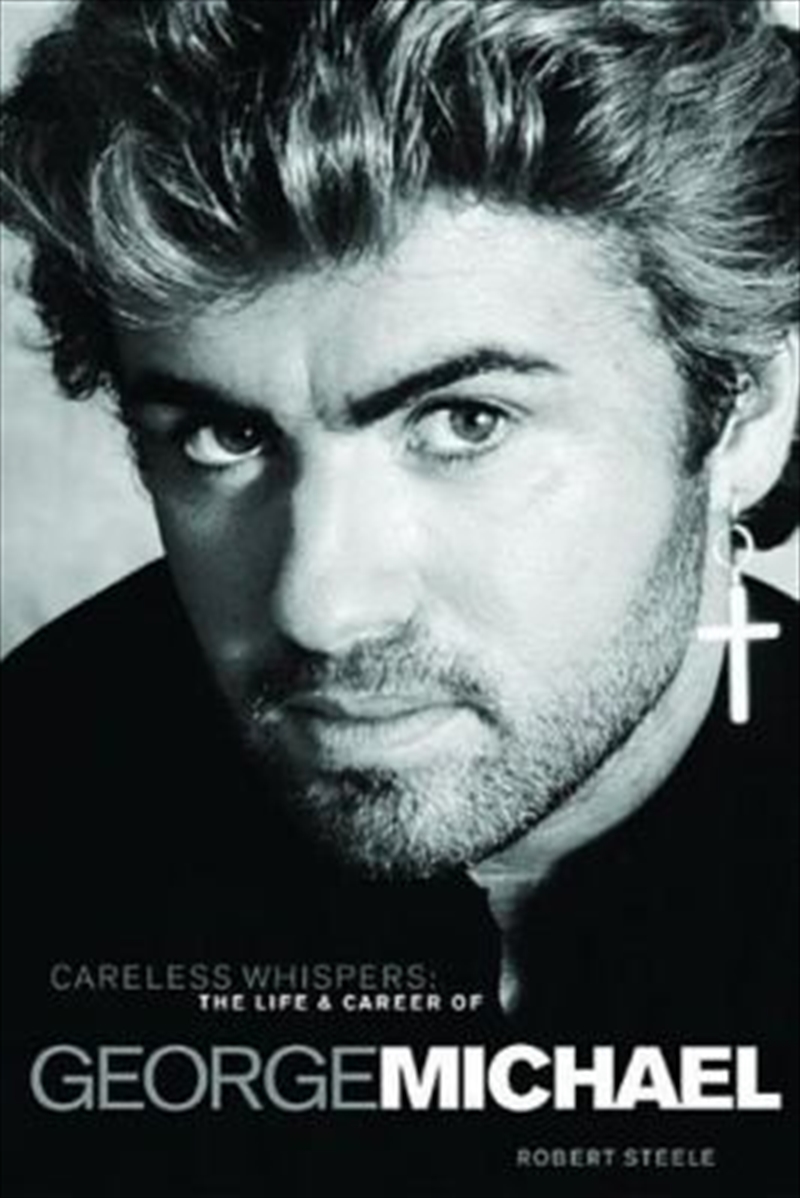 Careless Whispers -  The Life & Career of George Michael/Product Detail/Audio Books
