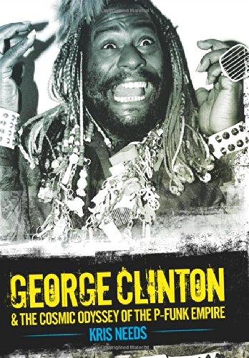 George Clinton and the Cosmic Odyssey of the P-Funk Empire | Hardback Book