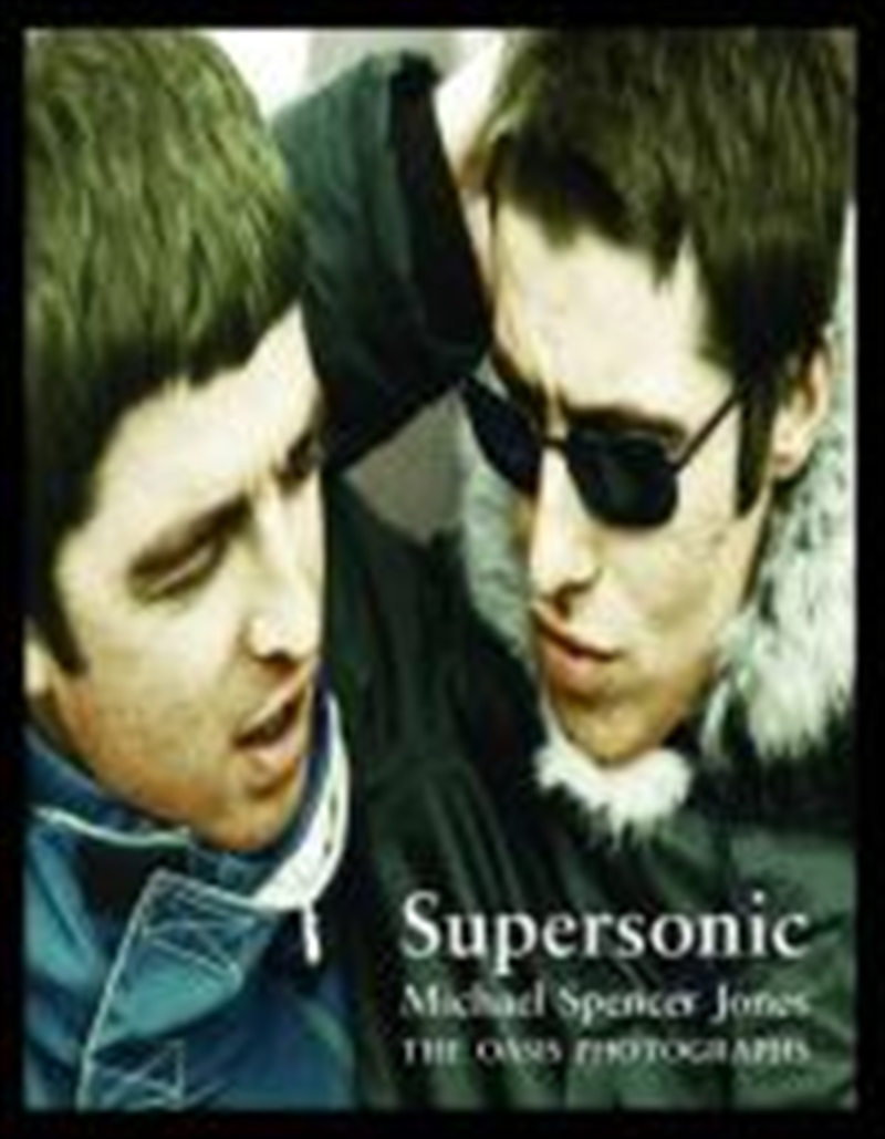Supersonic: The Oasis Photographs/Product Detail/Arts & Entertainment