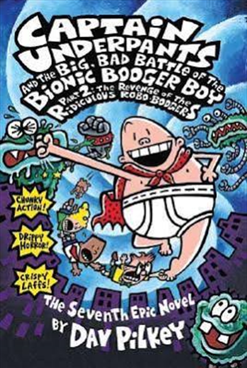 Captain Underpants #6: Captain Underpants &  Big Bad Battle of Bionic Booger Boy Pt 1 Nostril Nugget/Product Detail/Comedy & Humour