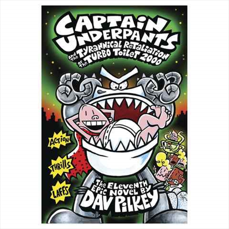 Captain Underpants #11: Captain Underpants and the Tyrannical Retaliation of the Turbo Toilet 2000/Product Detail/Comedy & Humour