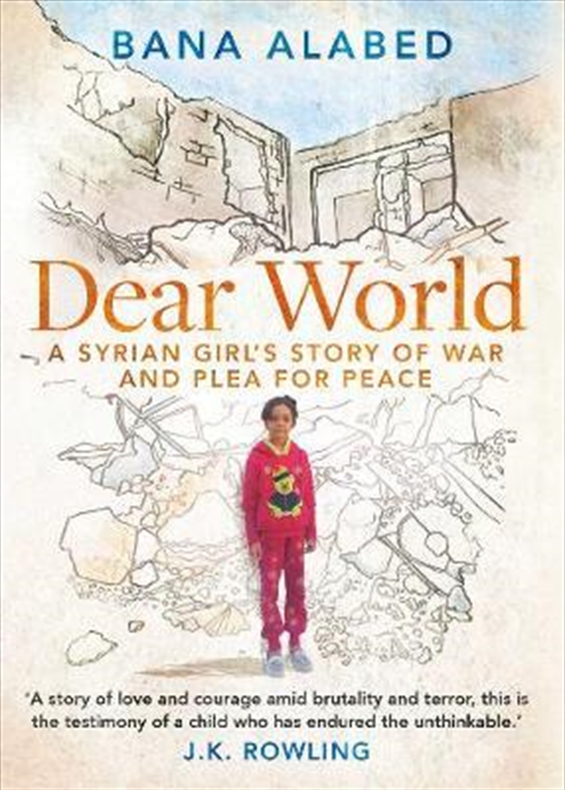 Dear World: A Syrian Girl's Story of War and Plea for Peace | Paperback Book