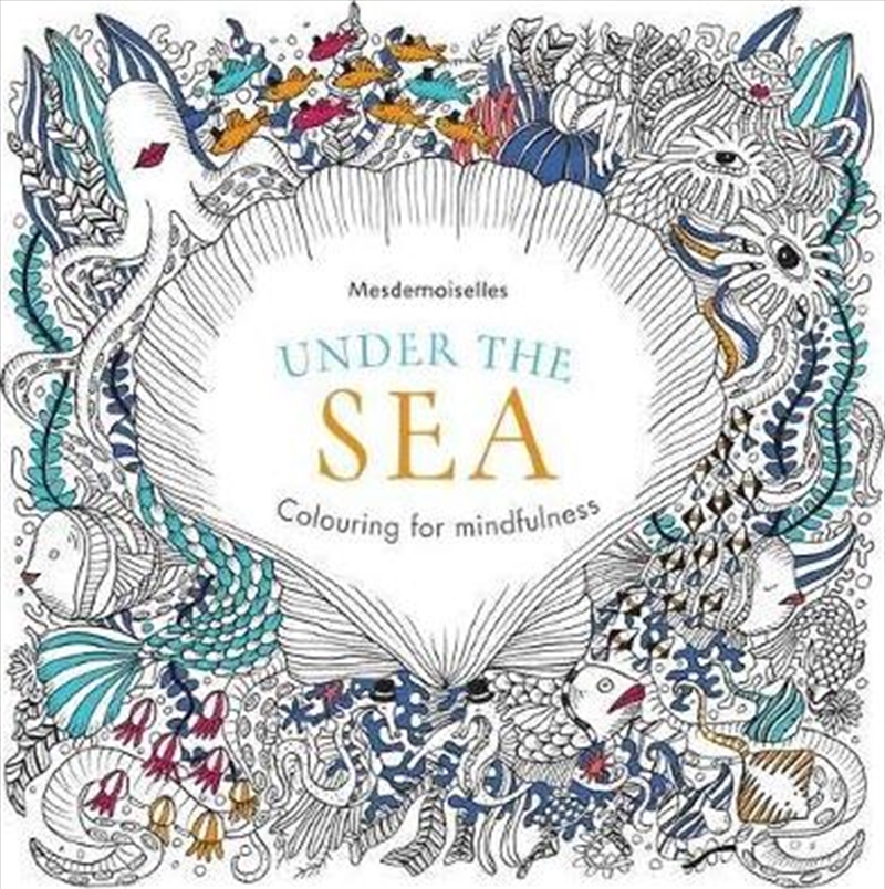 Under The Sea: Colouring for Mindfulness/Product Detail/Colouring