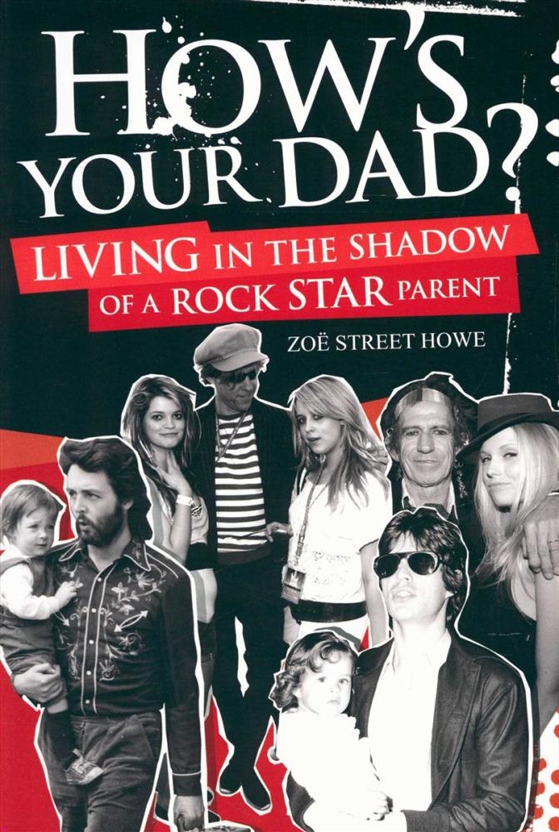 How's Your Dad: Living in the Shadow of a Rock Star Parent/Product Detail/Reading