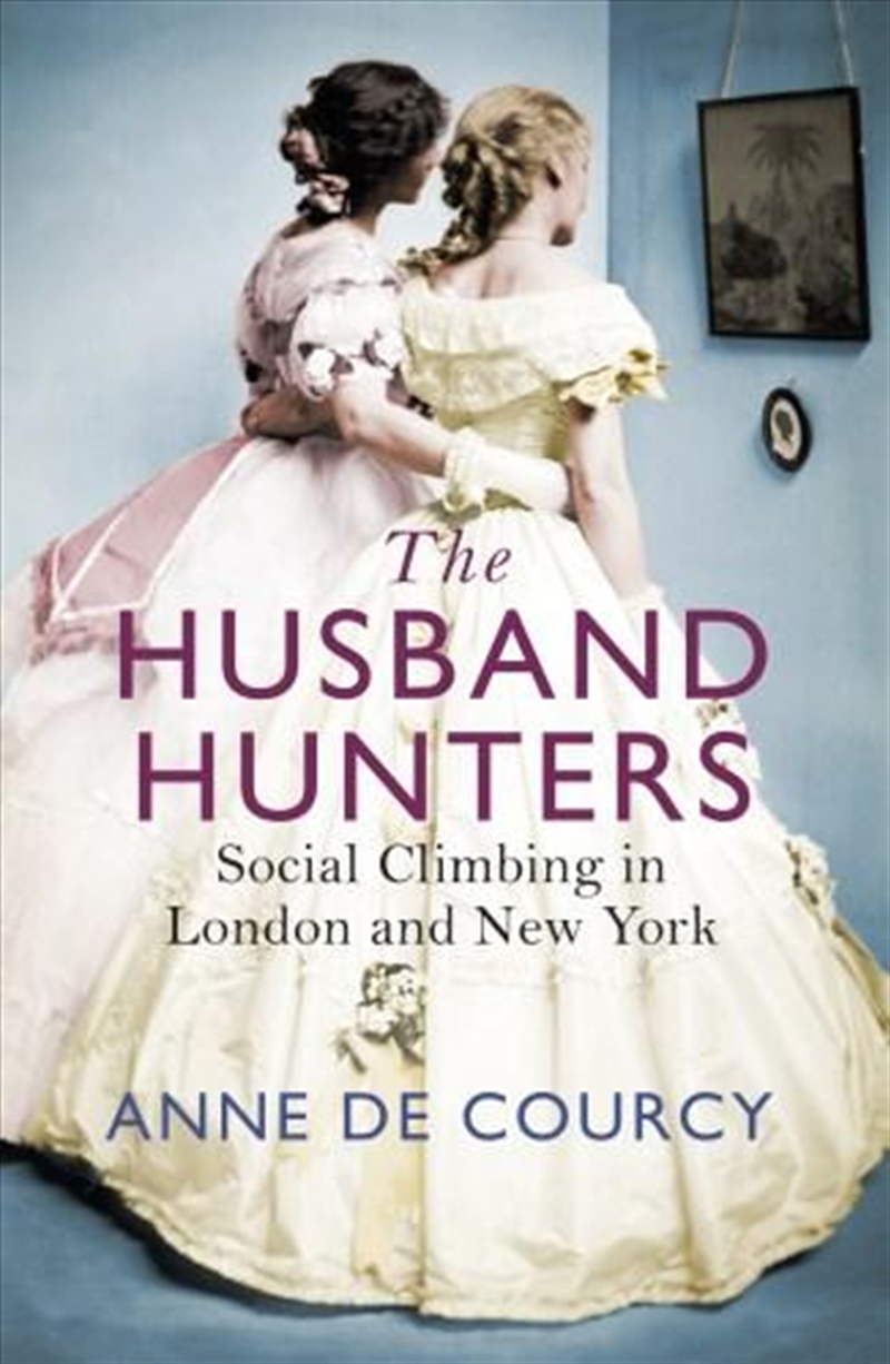 Husband Hunters/Product Detail/Historical Biographies