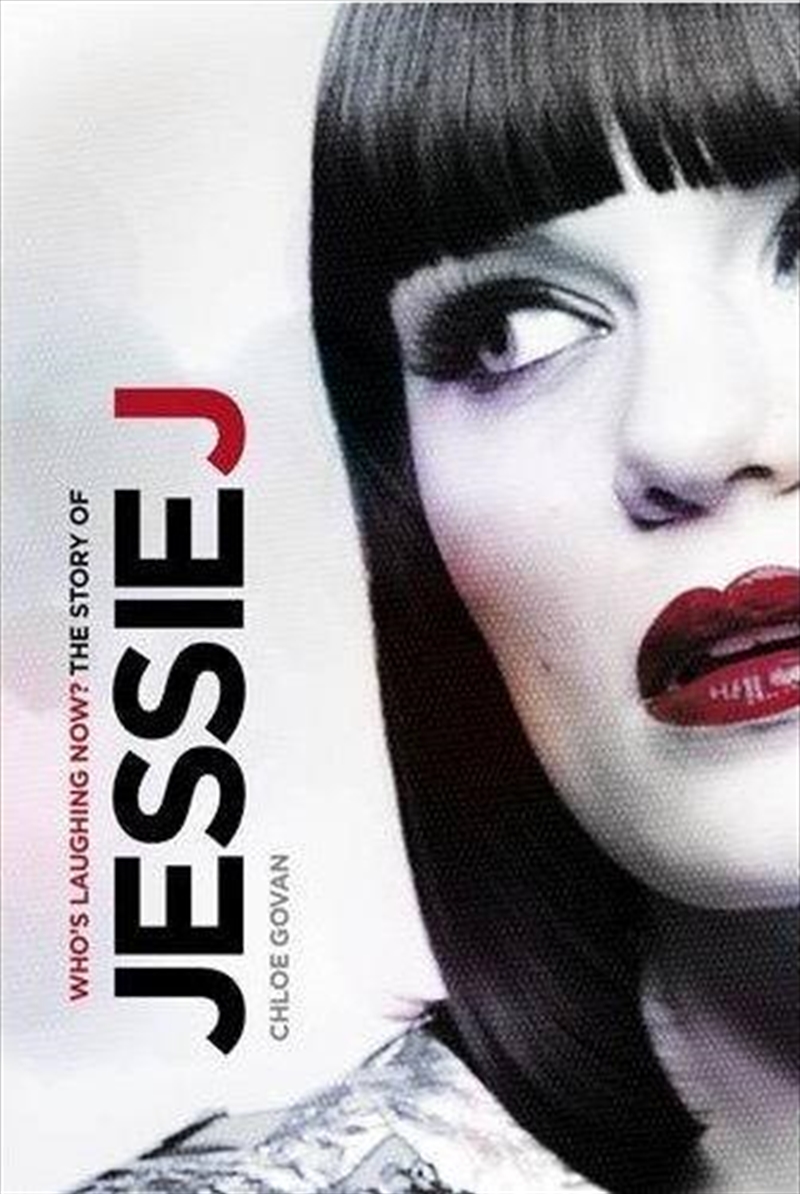 Who's Laughing Now?: The Jessie J Story/Product Detail/Arts & Entertainment Biographies