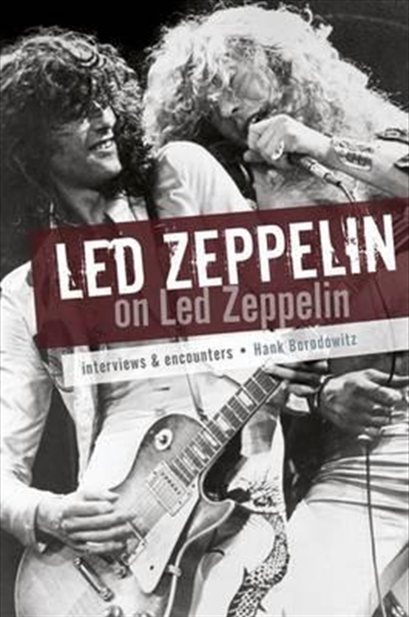 Led Zeppelin on Led Zeppelin: Interviews & Encounters/Product Detail/Arts & Entertainment