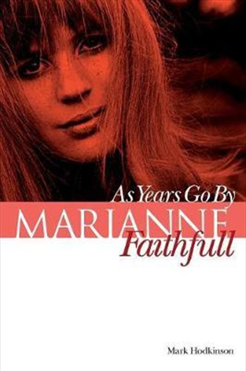 Marianne Faithfull: As Years Go by | Paperback Book