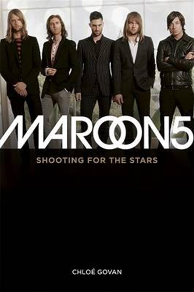 Maroon 5: Shooting for the Stars | Paperback Book