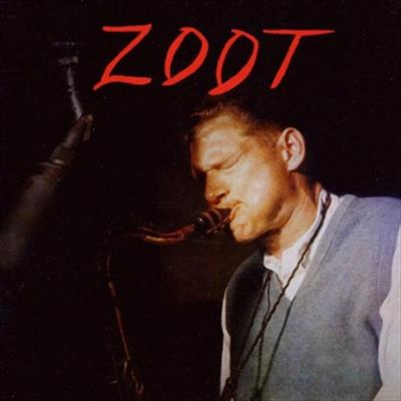 Zoot (Bonus Album- Zoot Plays Alto, Tenor And Baritone)/Product Detail/Jazz