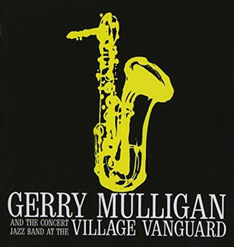 Gerry Mulligan and The Concert Jazz Band At The Village Vanguard/Product Detail/Jazz