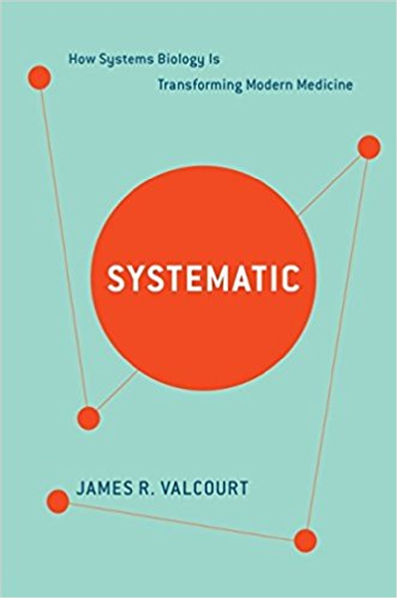 Systematic: How Systems Biology Is Transforming Modern Medicine/Product Detail/Reading
