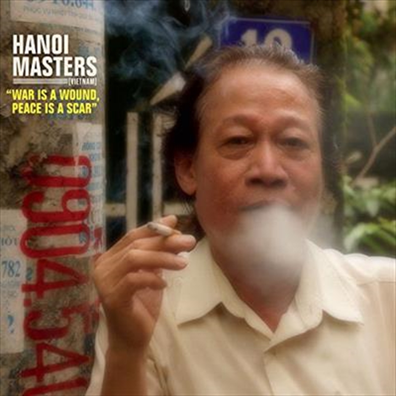 Hanoi Masters - War Is A Wound Peace Is A Scar/Product Detail/World